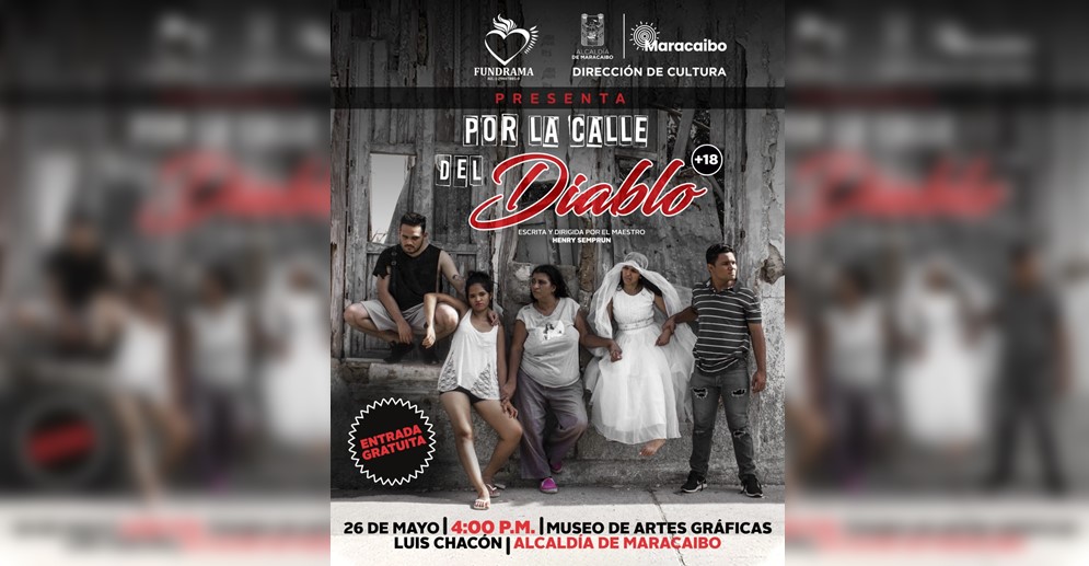 ¡TAN REAL COMO LA VIDA MISMA! Vuelve ‘PorLaCalleDelDiablo’ este 26 de Mayo en la Alcaldía de Maracaibo (GRATIS)